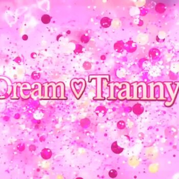 DreamTranny